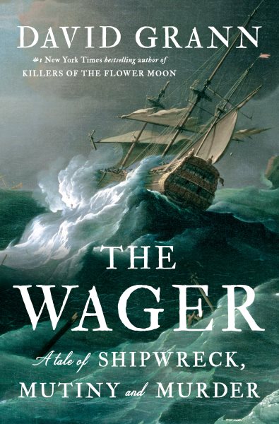 Cover art for The Wager : a tale of shipwreck