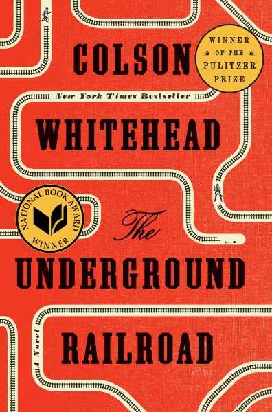 Cover art for The underground railroad : a novel / Colson Whitehead.