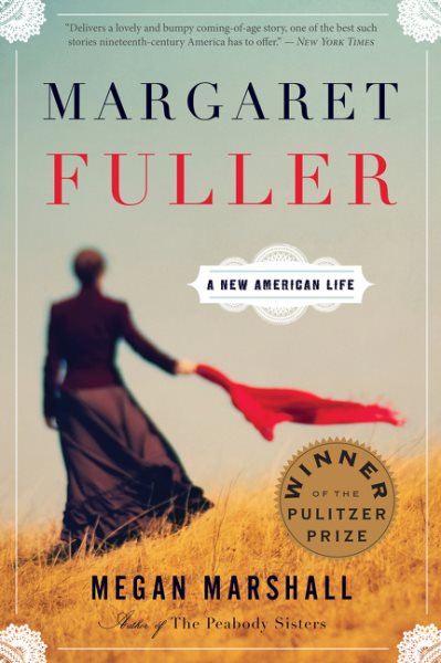 Cover art for Margaret Fuller : a new American life / Megan Marshall.