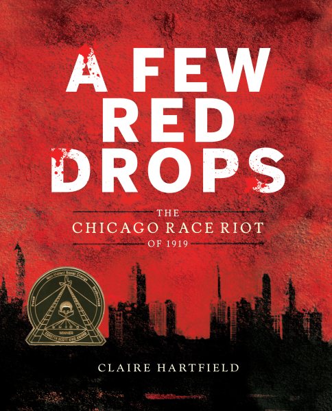 Cover art for A few red drops : the Chicago Race Riot of 1919 / Claire Hartfield.