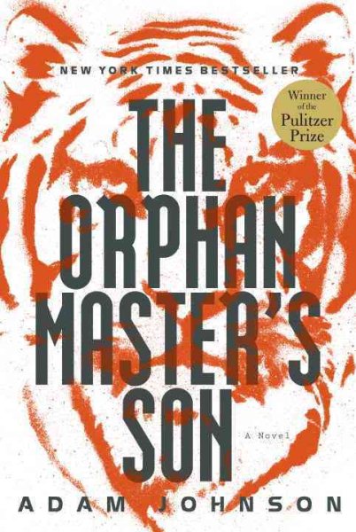 Cover art for The orphan master's son : a novel / Adam Johnson.