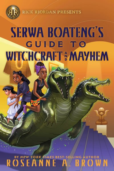 Cover art for Serwa Boateng's guide to witchcraft and mayhem / by Roseanne A. Brown.
