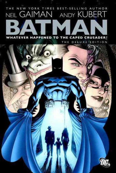 Cover art for Batman. Whatever happened to the Caped Crusader? : with other tales of the Dark Knight / writer