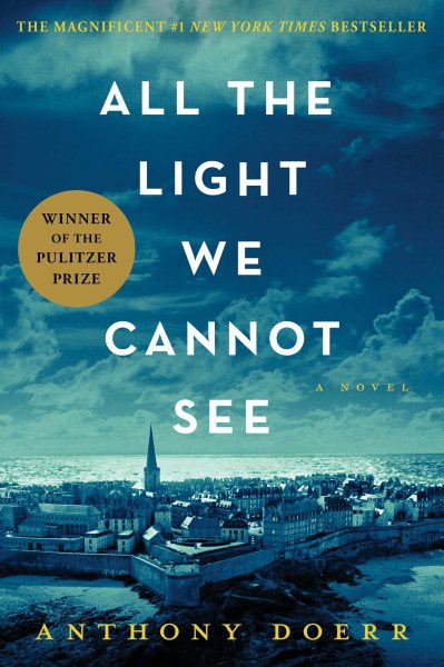 Cover art for All the light we cannot see : a novel / Anthony Doerr.