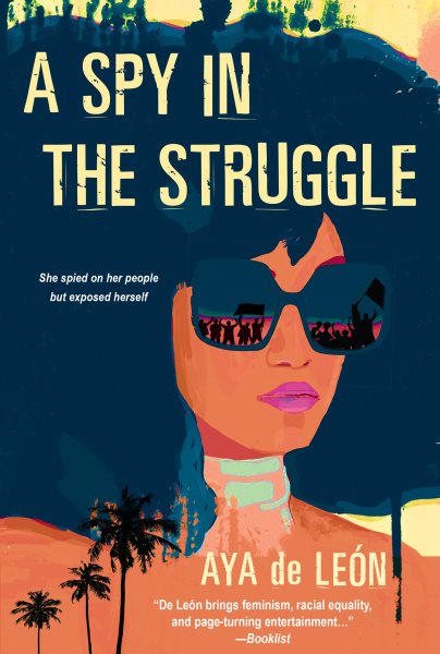 Cover art for A spy in the struggle / Aya De León.