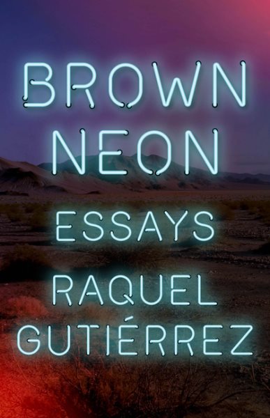 Cover art for Brown neon / Raquel Gutiérrez.