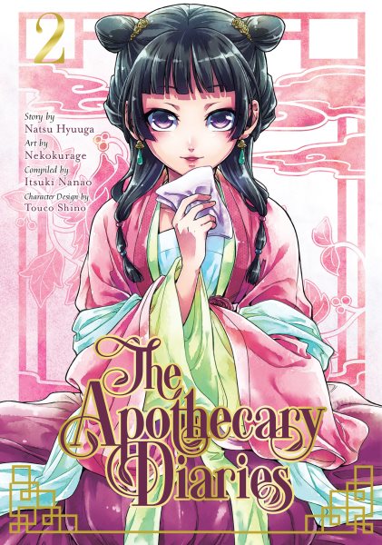 Cover art for The apothecary diaries. Volume 2 / story by Natsu Hyuuga   art by Nekokurage   compiled by Itsuki Nanao   character design by Touco Shino   translation