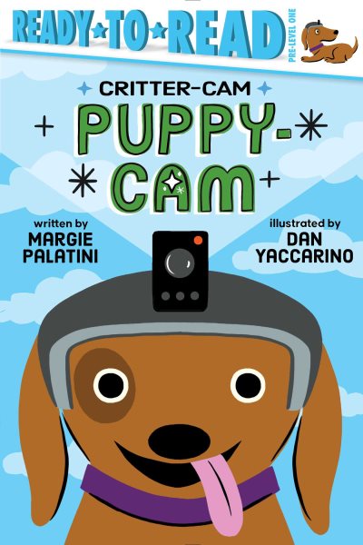 Cover art for Puppy-cam / written by Margie Palatini   illustrated by Dan Yaccarino.