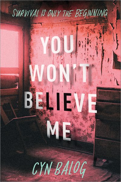 Cover art for You won't believe me / Cyn Balog.