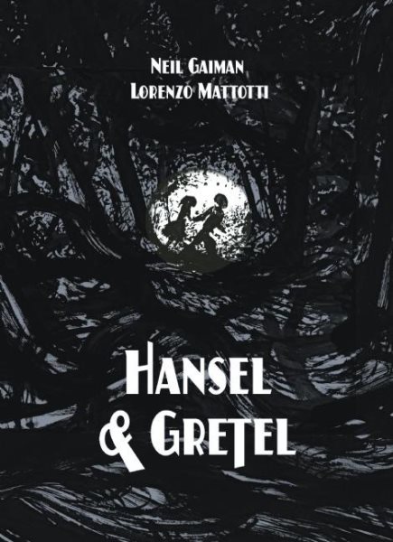 Cover art for Hansel & Gretel : a Toon graphic / Neil Gaiman