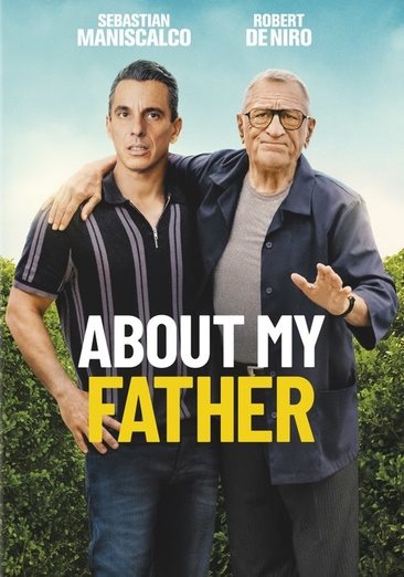 Cover art for About my father [DVD videorecording] / directed by Laura Terruso   written by Austen Earl & Sebastian Maniscalco   produced by Andrew Miano