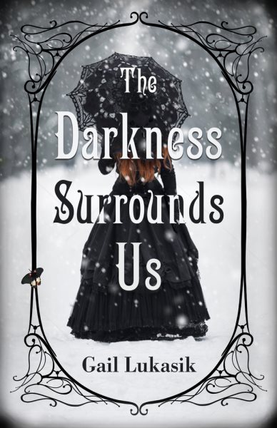 Cover art for The darkness surrounds us / Gail Lukasik