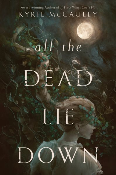 Cover art for All the dead lie down / Kyrie McCauley.
