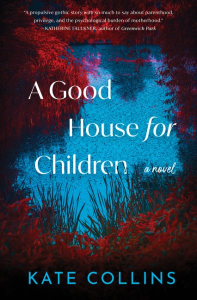 Cover art for A good house for children : a novel / Kate Collins.