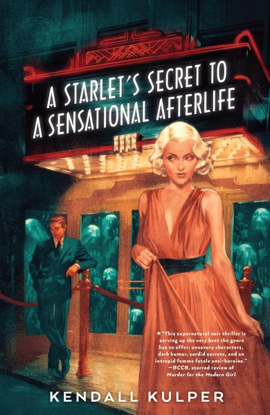 Cover art for A starlet's secret to a sensational afterlife / Kendall Kulper.