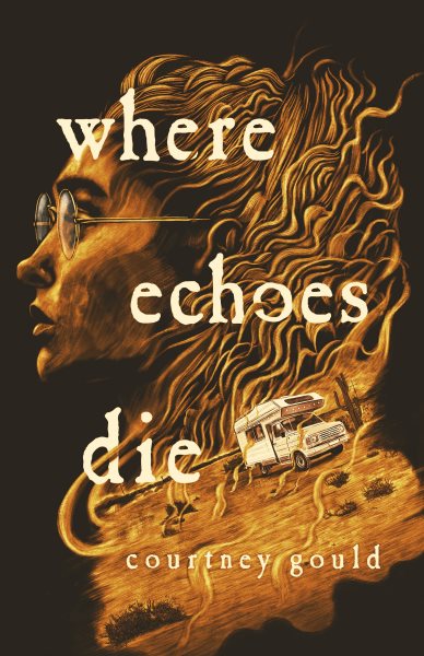 Cover art for Where echoes die : a novel / Courtney Gould.