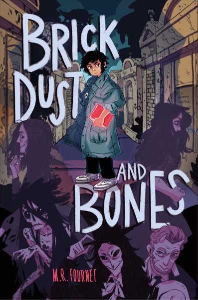 Cover art for Brick dust and bones / M. R. Fournet.