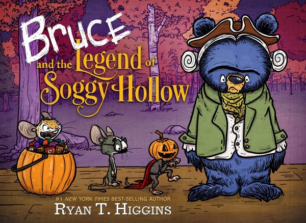 Cover art for Bruce and the legend of Soggy Hollow / Ryan T. Higgins.