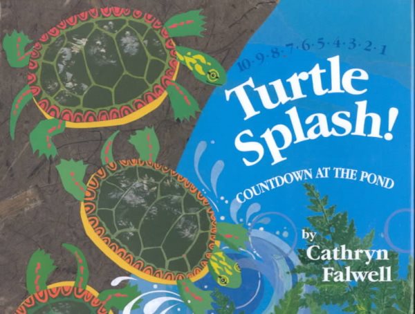 Cover art for Turtle splash! countdown at the pond / by Cathryn Falwell.