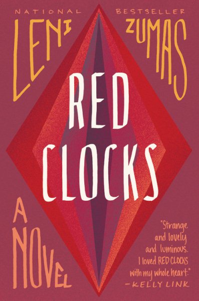 Cover art for Red clocks : a novel / Leni Zumas.