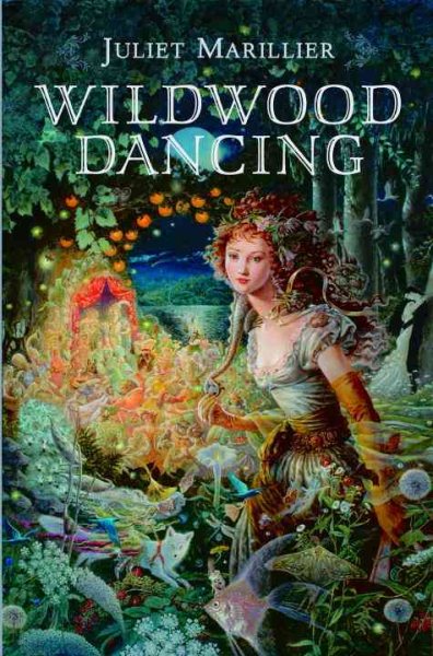 Cover art for Wildwood dancing / Juliet Marillier.