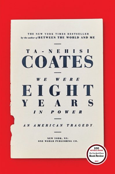 Cover art for We were eight years in power : an American tragedy / Ta-Nehisi Coates.