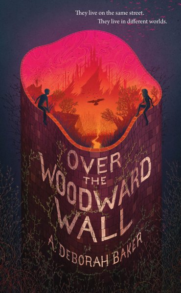 Cover art for Over the woodward wall / A. Deborah Baker.