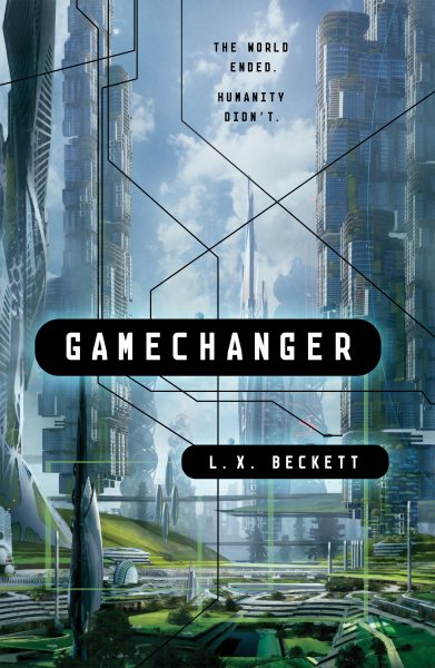 Cover art for Gamechanger / L. X. Beckett.