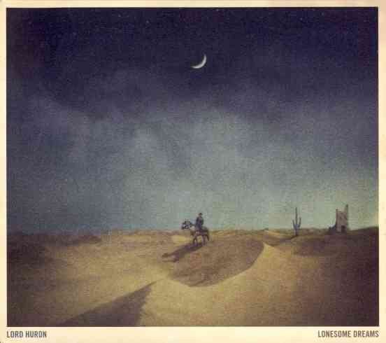 Cover art for Lonesome dreams [CD sound recording] / Lord Huron.