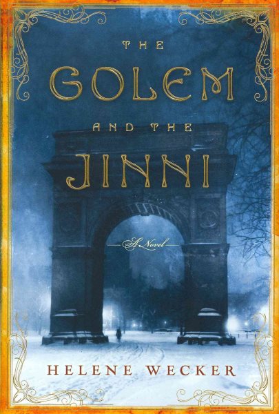 Cover art for The golem and the jinni : a novel / Helene Wecker.