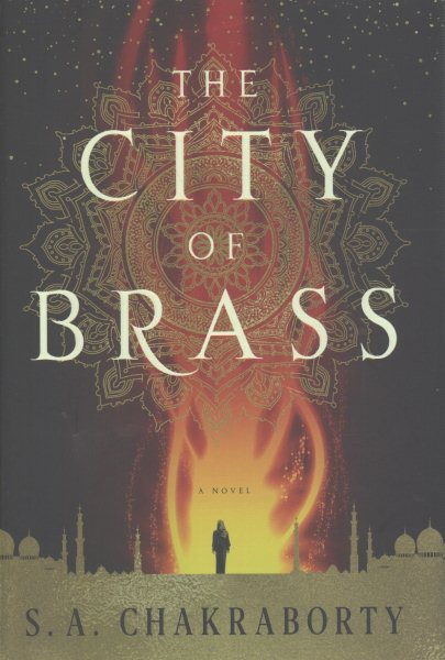 Cover art for The city of brass / S. A. Chakraborty.