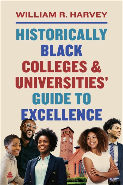 Cover art for Historically Black colleges and universities' guide to excellence / William R. Harvey.