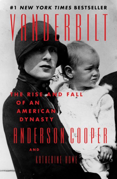 Cover art for Vanderbilt [BOOK BUNDLE] : the rise and fall of an American dynasty / Anderson Cooper and Katherine Howe.