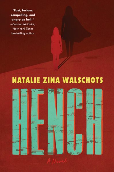 Cover art for Hench : a novel / Natalie Zina Walschots.