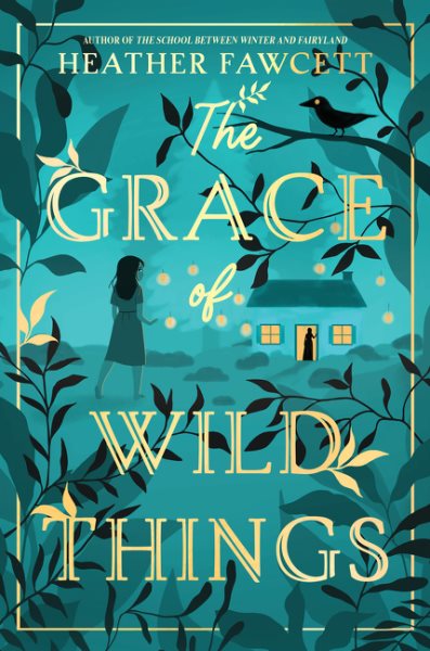 Cover art for The grace of wild things / Heather Fawcett.