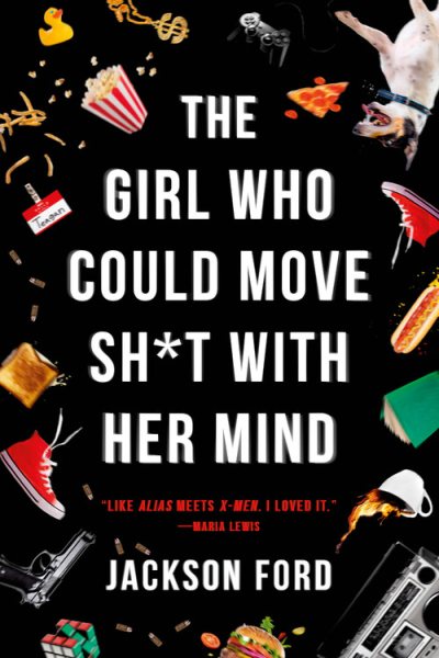 Cover art for The girl who could move sh*t with her mind / Jackson Ford.