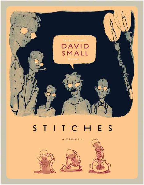 Cover art for Stitches : a memoir -- / David Small.