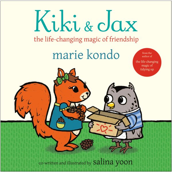 Cover art for Kiki & Jax : the life-changing magic of friendship / Marie Kondo   co-written and illustrated by Salina Yoon.