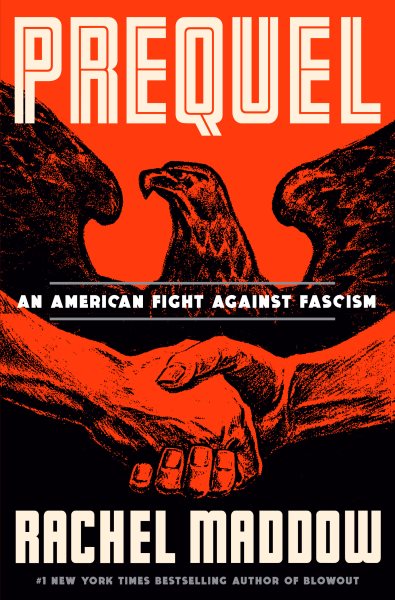 Cover art for Prequel : an American fight against Fascism / Rachel Maddow.