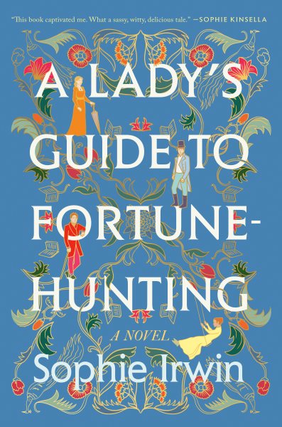 Cover art for A lady's guide to fortune-hunting / Sophie Irwin.