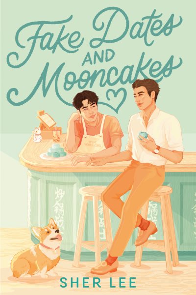 Cover art for Fake dates and mooncakes / Sher Lee.