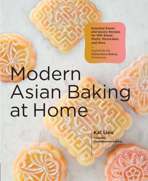 Cover art for Modern Asian baking at home : essential sweet and savory recipes for milk bread