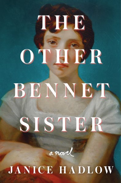 Cover art for The other Bennet sister : a novel / Janice Hadlow.