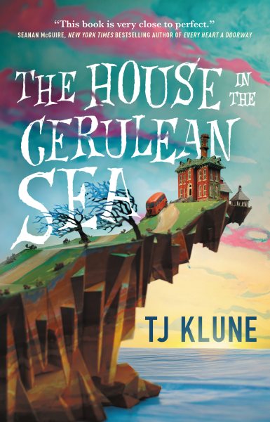 Cover art for The house in the Cerulean Sea / TJ Klune.