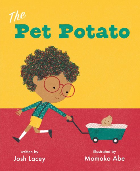 Cover art for The pet potato / written by Josh Lacey   illustrated by Momoko Abe.