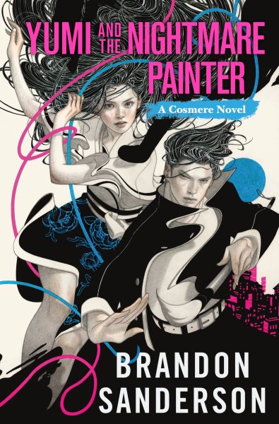 Cover art for Yumi and the nightmare painter / Brandon Sanderson.