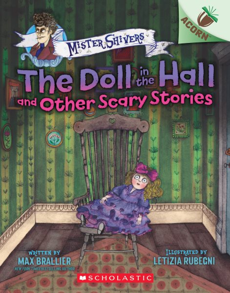 Cover art for The doll in the hall and other scary stories / written by Max Brallier   illustrated by Letizia Rubegni.