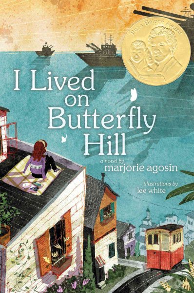 Cover art for I lived on Butterfly Hill / Marjorie Agosín   translated by E.M. O'Connor   illustrated by Lee White.