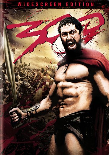 Cover art for 300 [DVD videorecording] / Warner Bros. Pictures presents in association with Legendary Pictures and Virtual Studios   produced by Mark Canton
