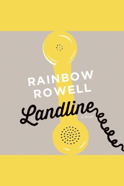 Cover art for Landline [electronic resource] / Rainbow Rowell.